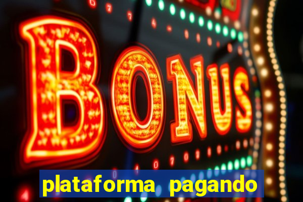 plataforma pagando no cadastro fortune tiger